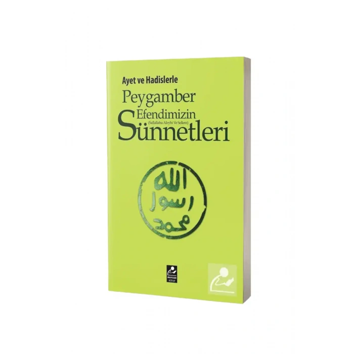 Ayet ve Hadislerle Peygamber Efendimizin Sünnetleri