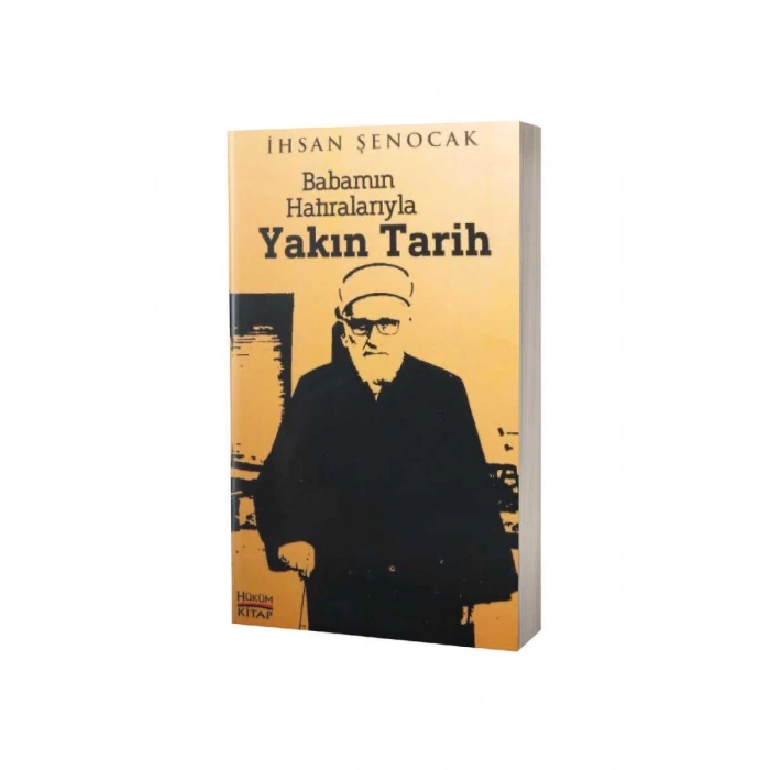 Babamın Hatıralarıyla Yakın Tarih