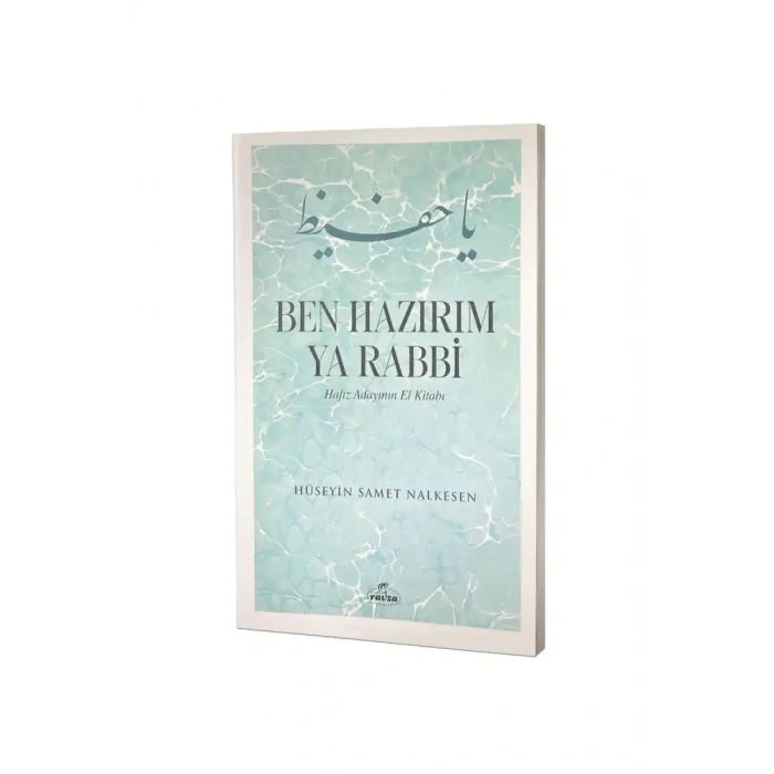 Ben Hazırım Ya Rabbi Hafız Adayının El Kitabı