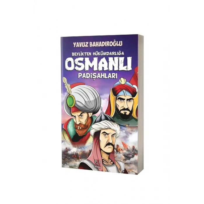 Beylikten Hükümdarlığa Osmanlı Padişahları