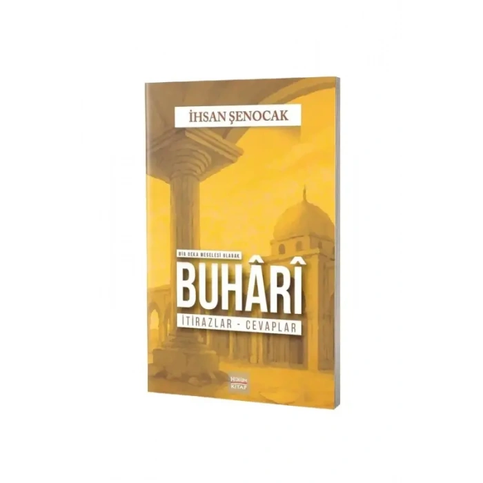 Bir Beka Meselesi Olarak Buhari İtirazlar Cevaplar