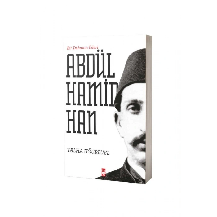 Bir Dehanın İzleri 2. Abdülhamid Han