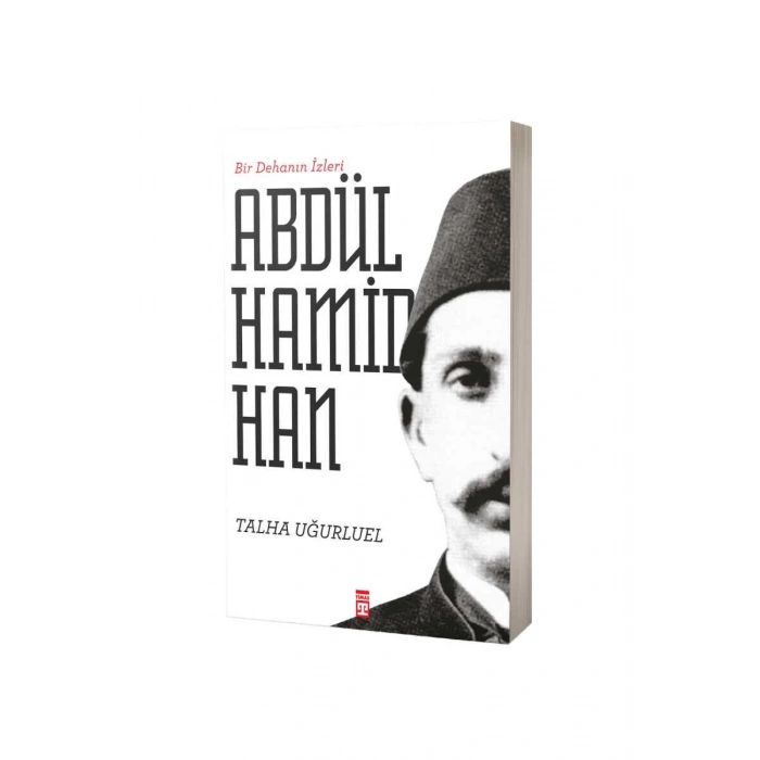 Bir Dehanın İzleri 2. Abdülhamid Han