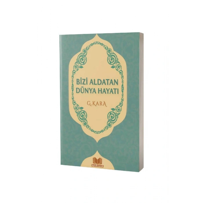 Bizi Aldatan Dünya Hayatı