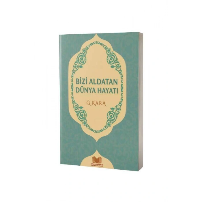Bizi Aldatan Dünya Hayatı