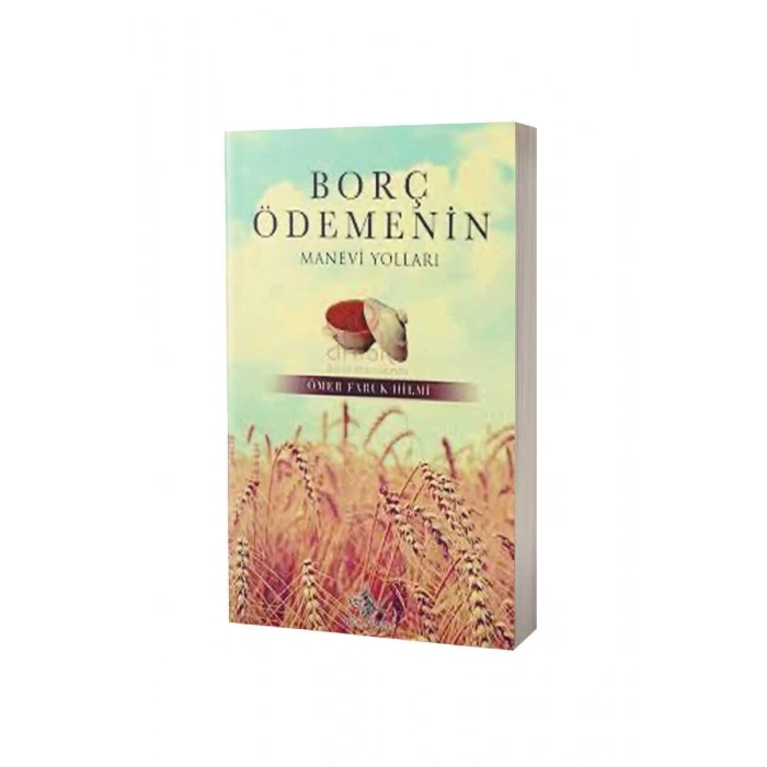 Borç Ödemenin Manevi Yolları