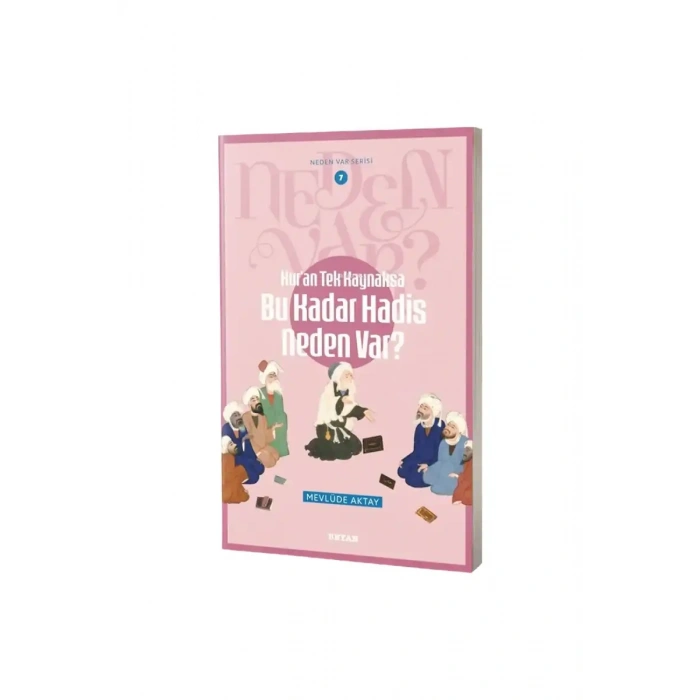 Bu Kadar Hadis Neden Var?