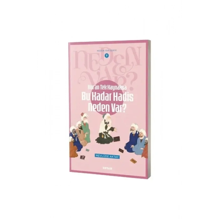 Bu Kadar Hadis Neden Var?