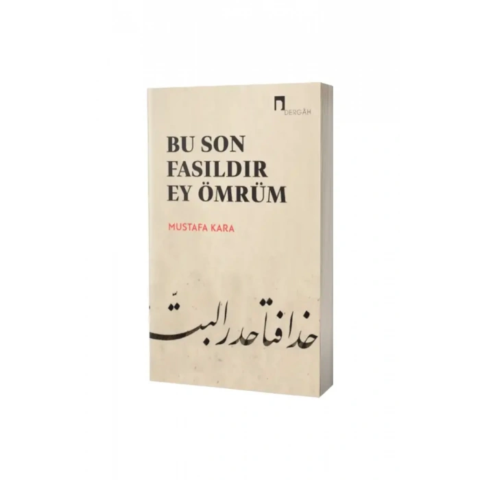 Bu Son Fasıldır Ey Ömrüm