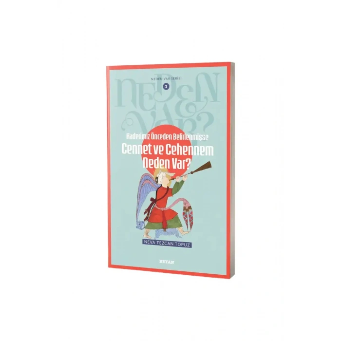 Cennet ve Cehennem Neden Var?