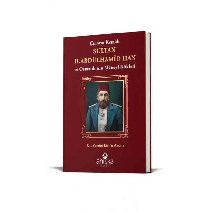 Çınarın Kemali Sultan II. Abdülhamid Han