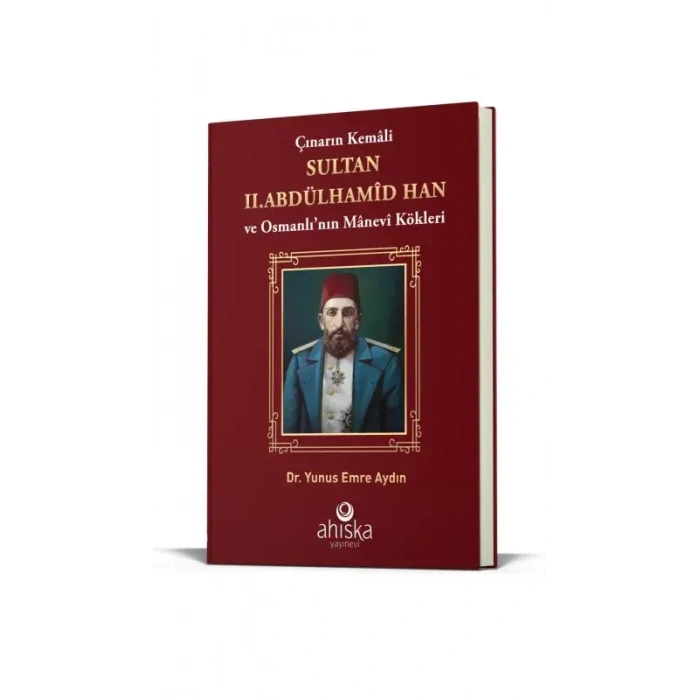 Çınarın Kemali Sultan II. Abdülhamid Han