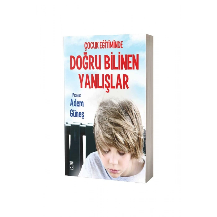 Çocuk Eğitiminde Doğru Bilinen Yanlışlar