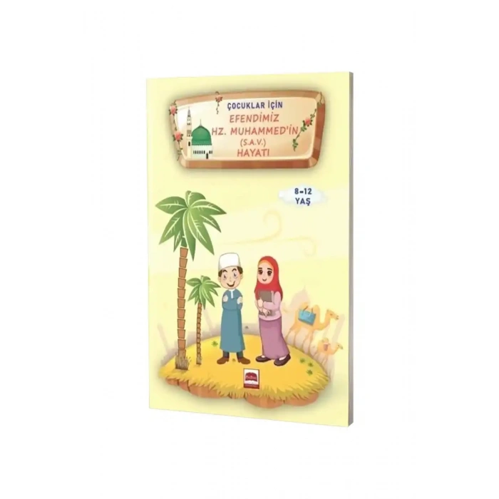 Çocuklar İçin Efendimiz Hz. Muhammed (s.a.v.) Hayatı 8-12 Yaş