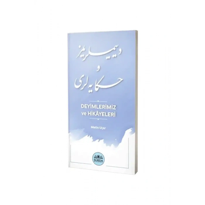 Deyimlerimiz ve Hikayeleri