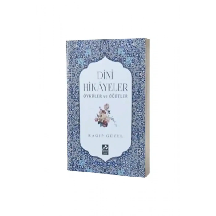 Dini Hikayeler Öyküler ve Öğütler