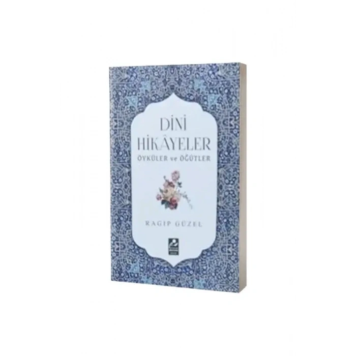 Dini Hikayeler Öyküler ve Öğütler