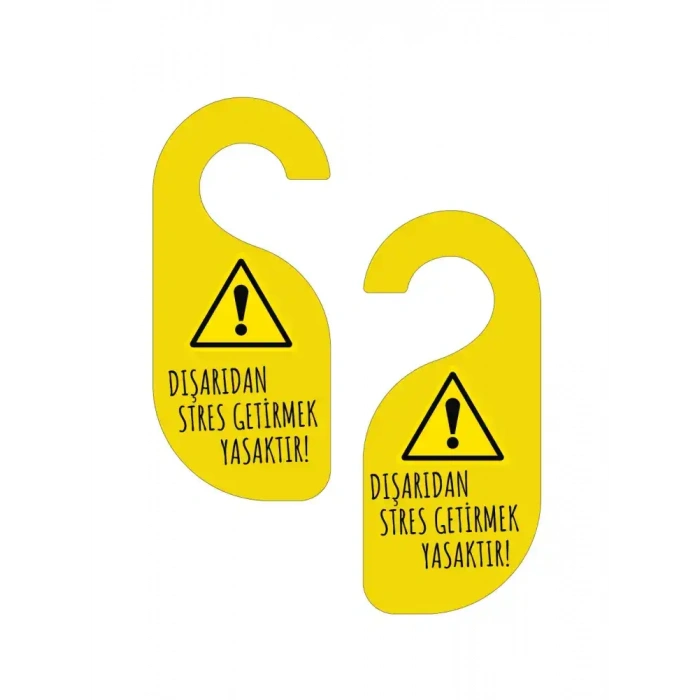 Dışarıdan Stres Getirmek Yasaktır Kapı Askısı Kapı Uyarı Levhası