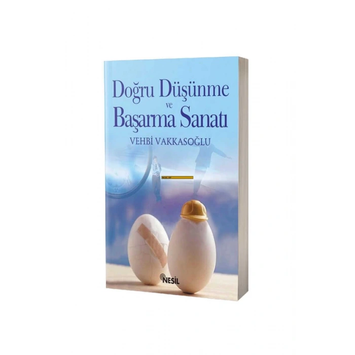 Doğru Düşünme Ve Başarma Sanatı