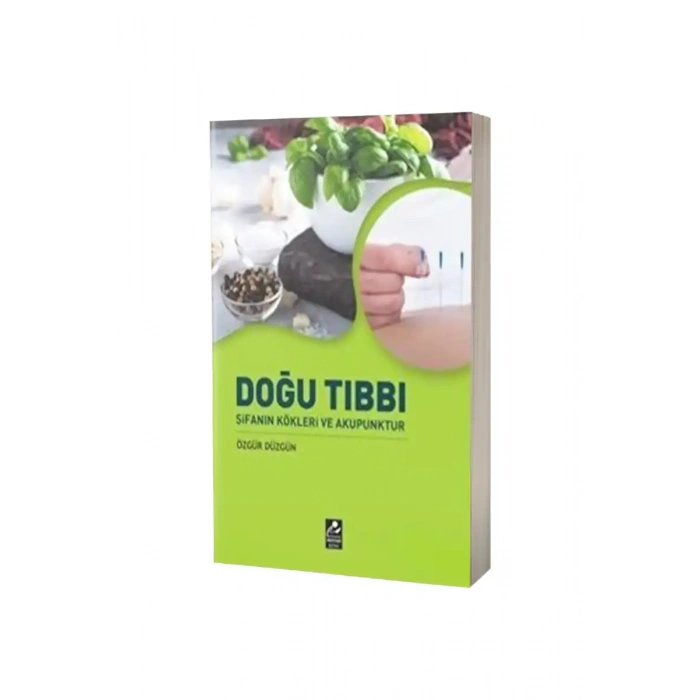 Doğu Tıbbı Şifanın Kökleri ve Akupunktur