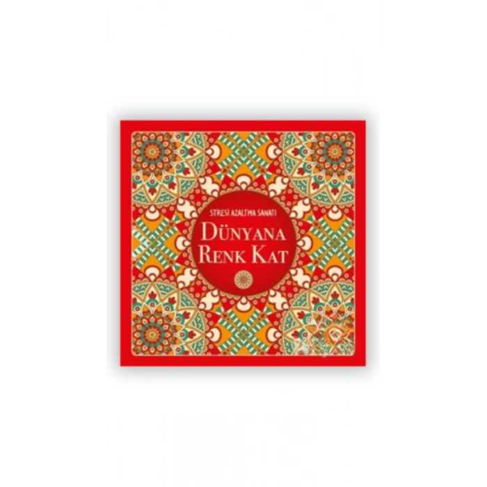 Dünyana Renk Kat Stresi Azaltma Sanatı
