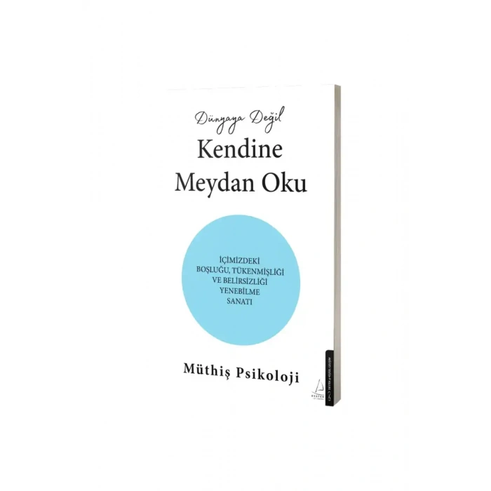 Dünyaya Değil Kendine Meydan Oku