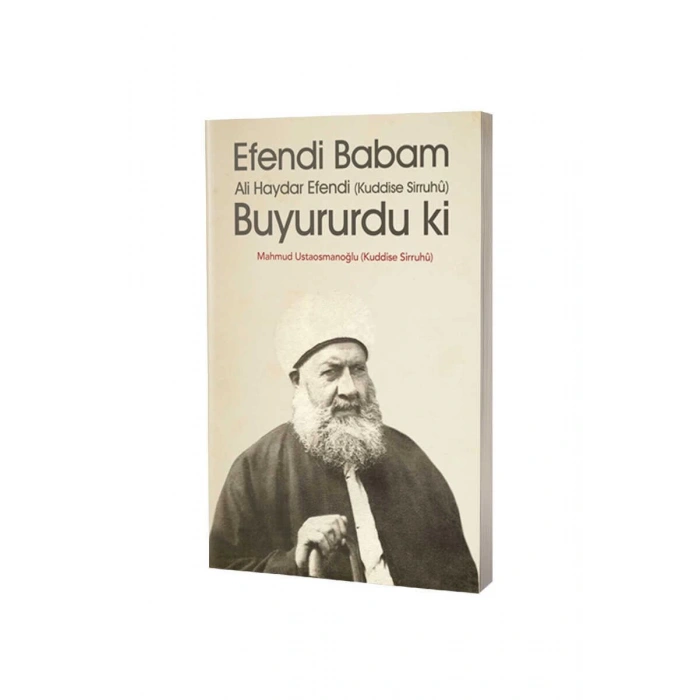 Efendi Babam Ali Haydar Efendi Buyururduki - Karton Kapak