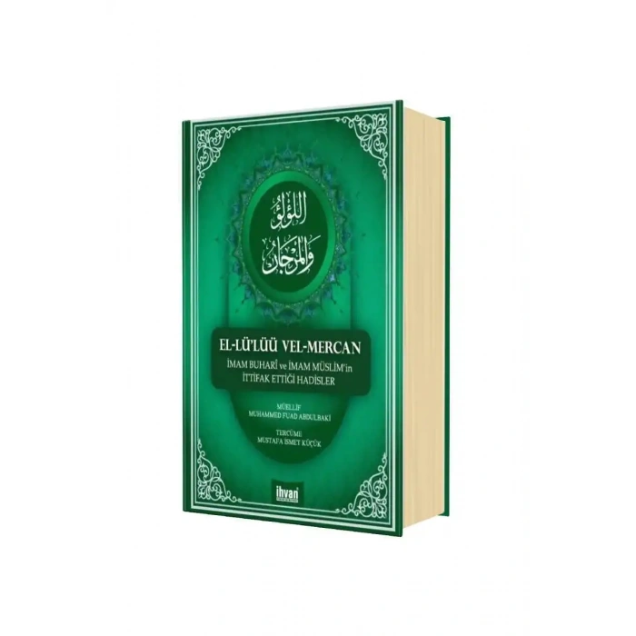 El Lülüü Vel Mercan Buhari Ve Müslim İttifak Ettiği Hadisler
