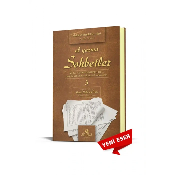 El Yazma Sohbetler 3. Cilt - Takriz Cübbeli Ahmet Hoca