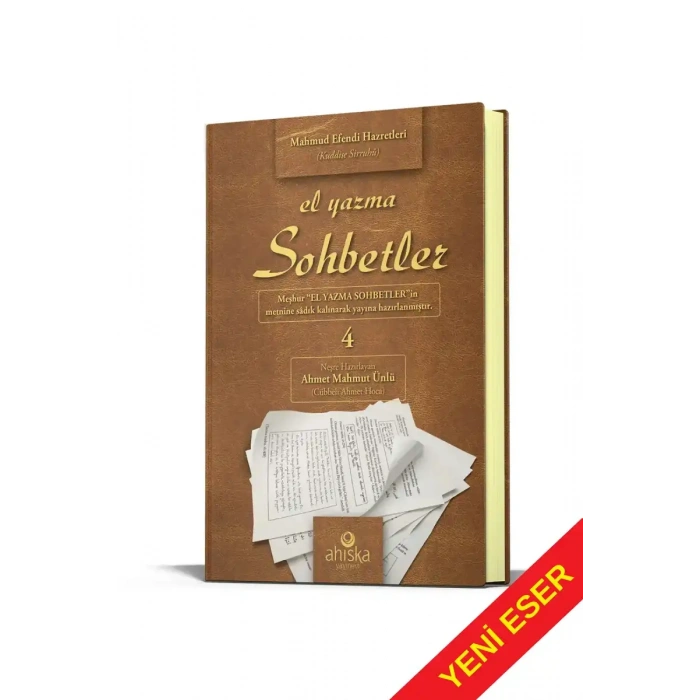 El Yazma Sohbetler 4. Cilt - Takriz Cübbeli Ahmet Hoca