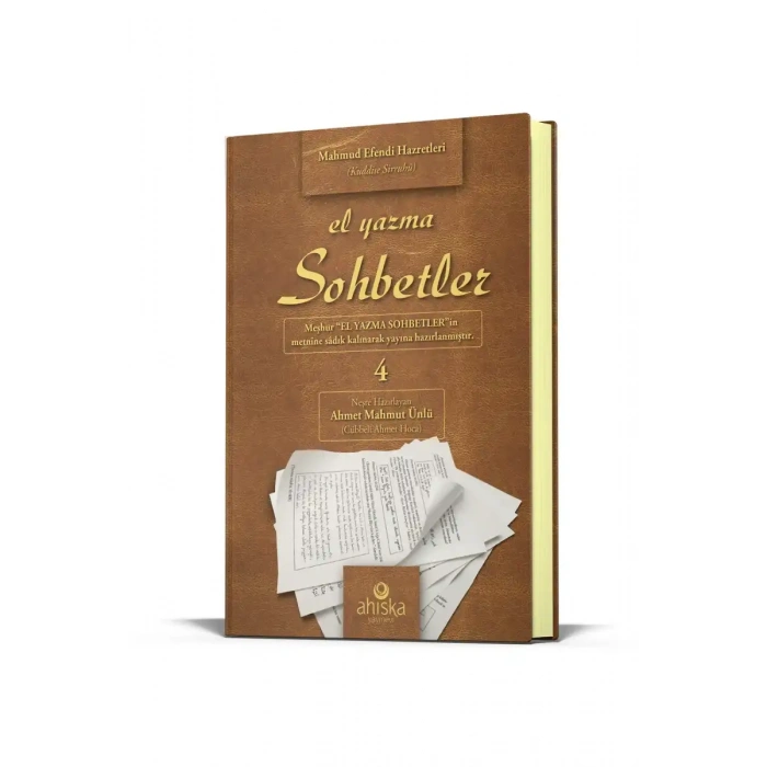 El Yazma Sohbetler 4. Cilt - Takriz Cübbeli Ahmet Hoca