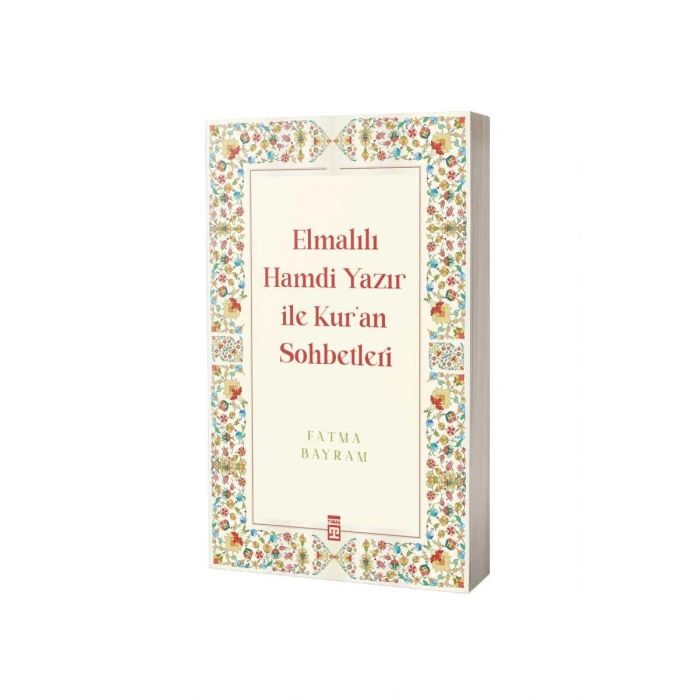 Elmalılı Hamdi Yazır İle Kuran Sohbetleri