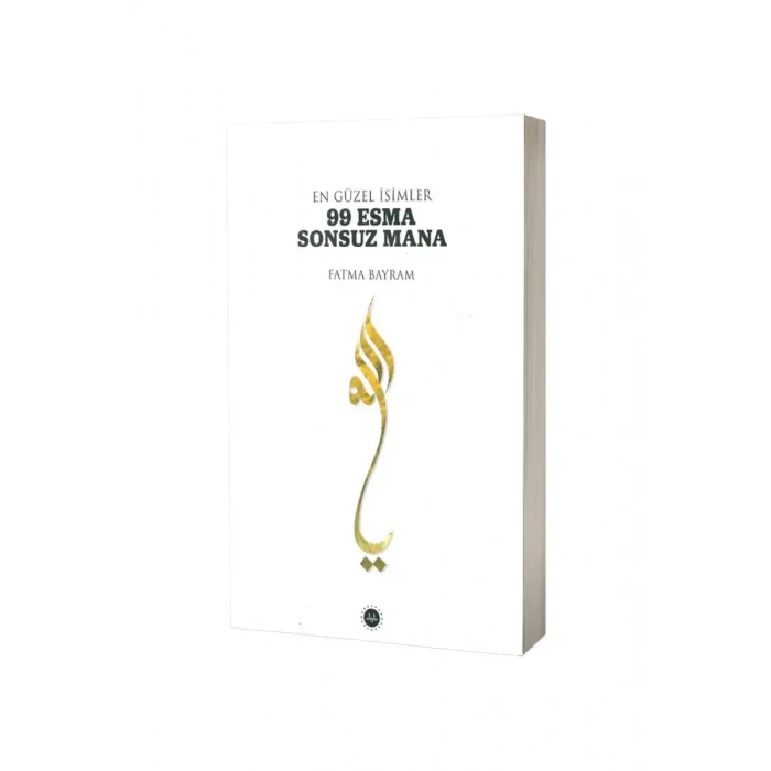 En Güzel İsimler 99 Esma Sonsuz Mana