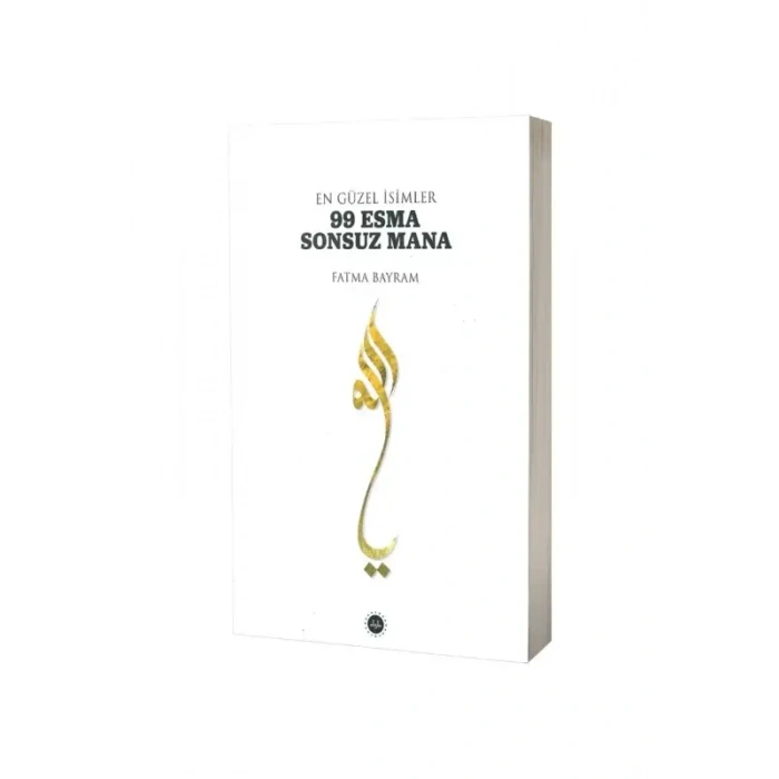 En Güzel İsimler 99 Esma Sonsuz Mana