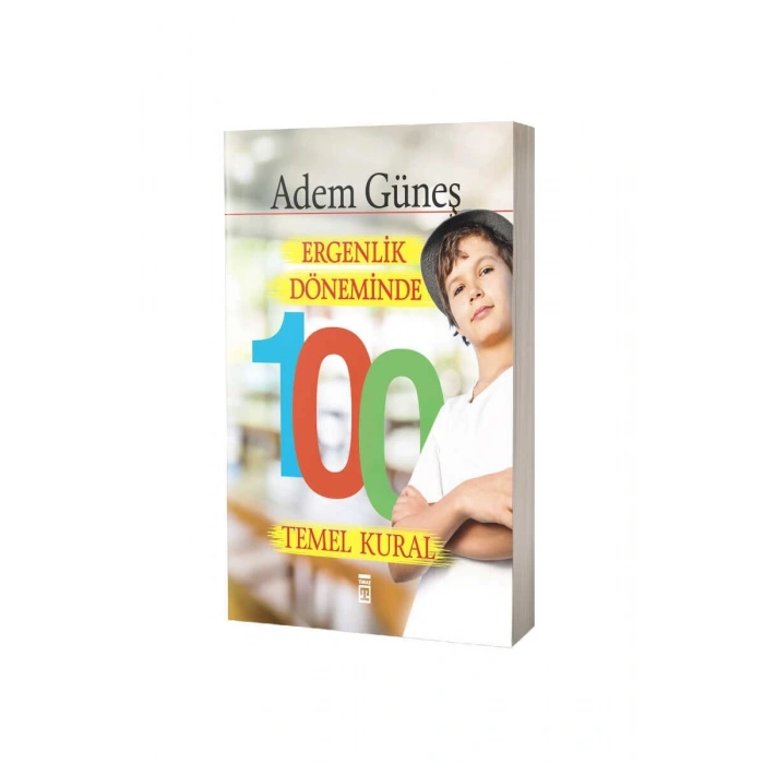 Ergenlik Döneminde 100 Temel Kural