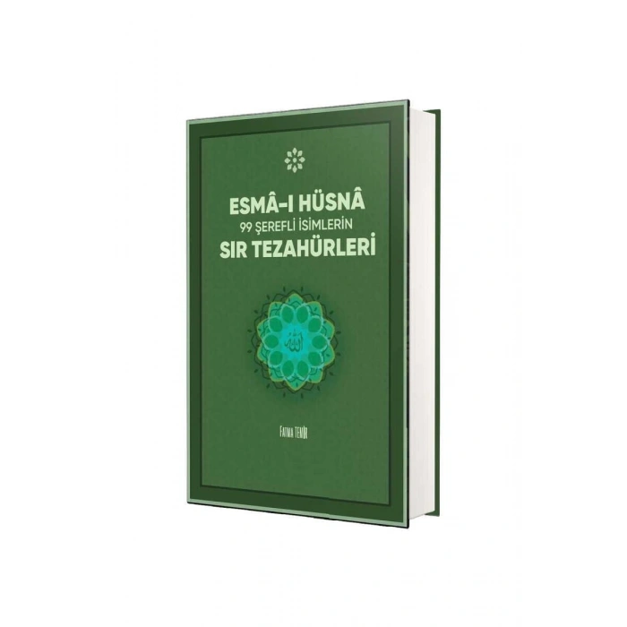 Esmai Hüsna 99 Şerefli İsimlerin Sır Tezahürleri