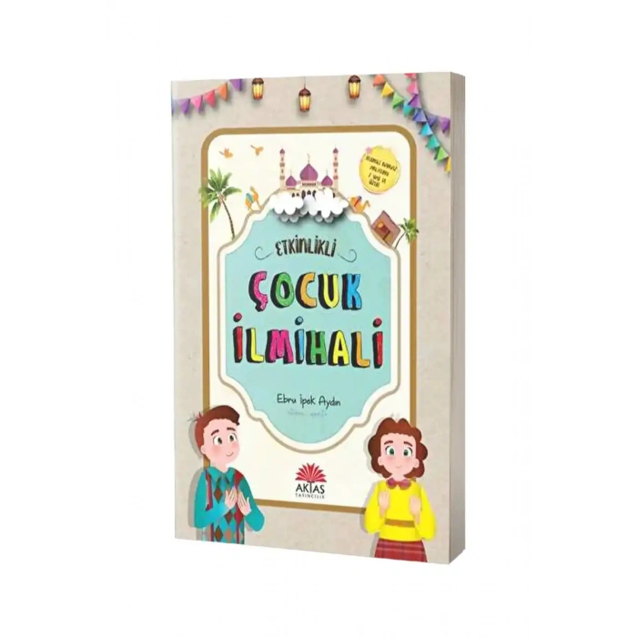 Etkinlikli Çocuk İlmihali