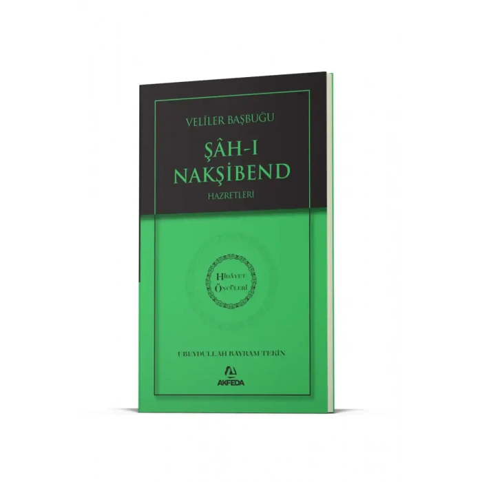 Evliyalar Başbuğu Şahı Nakşibend Hz. - Hidayet Öncüleri 8