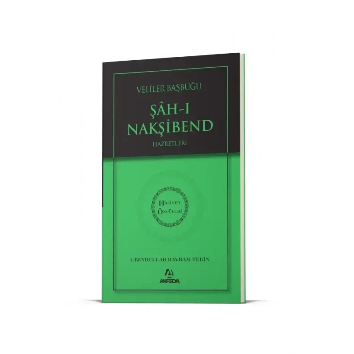 Evliyalar Başbuğu Şahı Nakşibend Hz. - Hidayet Öncüleri 8