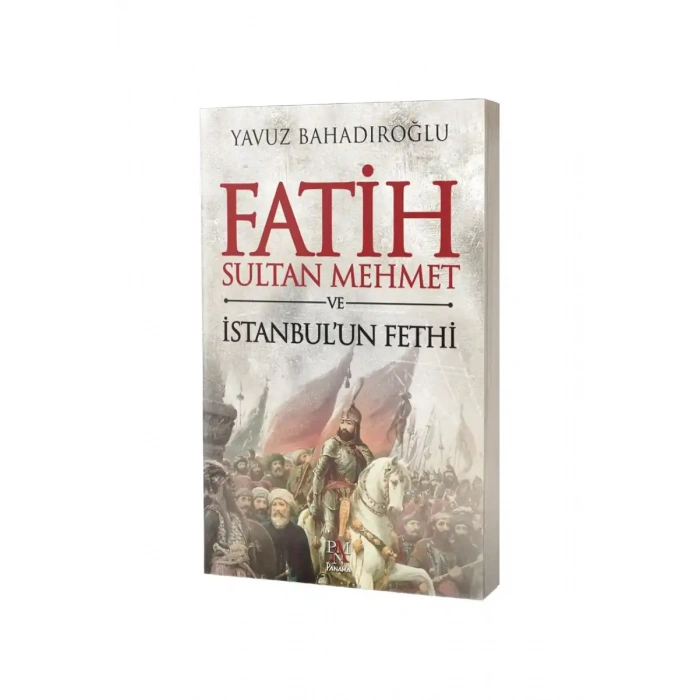 Fatih Sultan Mehmet ve İstanbulun Fethi