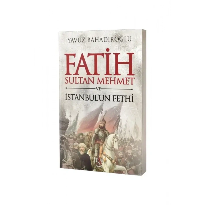 Fatih Sultan Mehmet ve İstanbulun Fethi