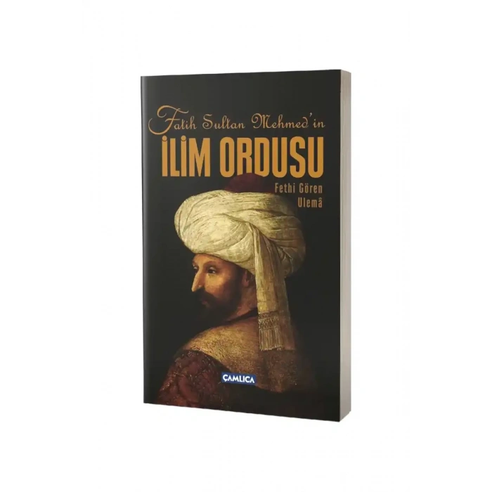 Fatih Sultan Mehmetin İlim Ordusu