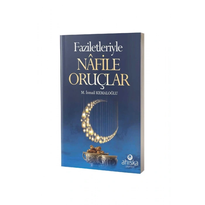 Faziletleriyle Nafile Oruçlar