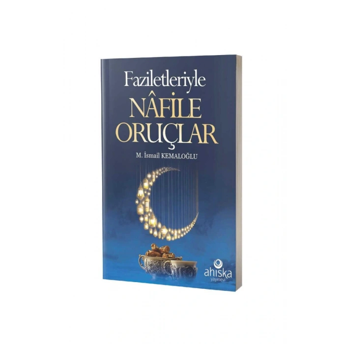 Faziletleriyle Nafile Oruçlar