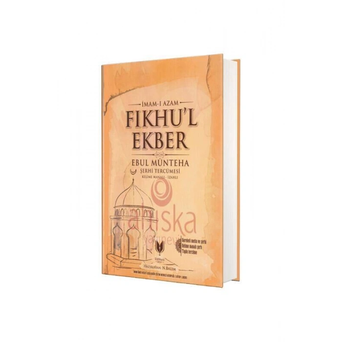 Fıkhul Ekber Ebul Münteha Şerhi Tercümesi Kelime Manalı İzahlı