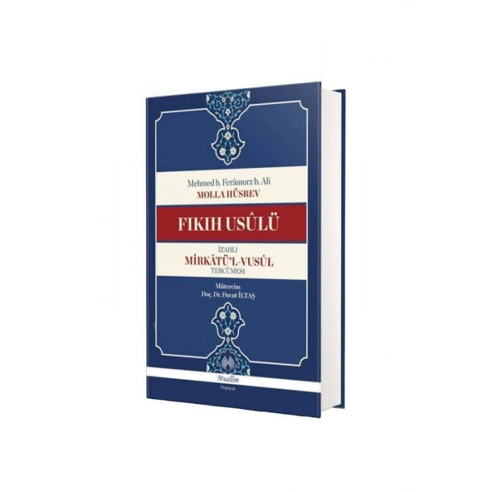 Fıkıh Usulü İzahlı Mirkatül Vusul Tercümesi