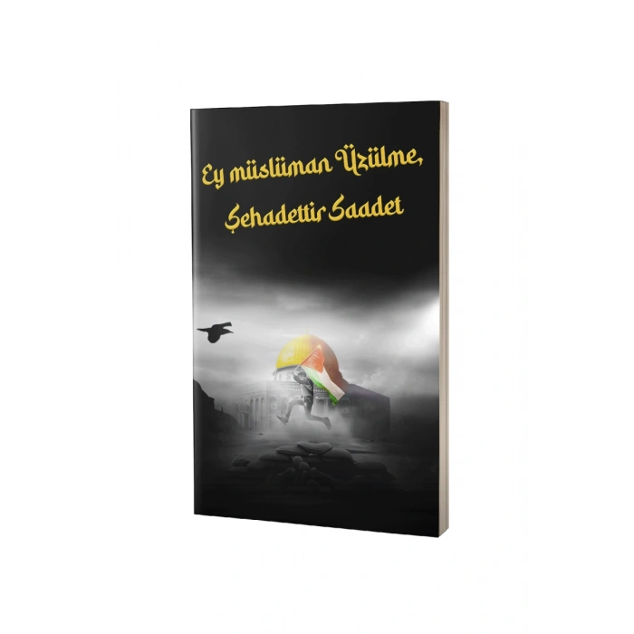 Filistin Not Defteri - Ey Müslüman Üzülme