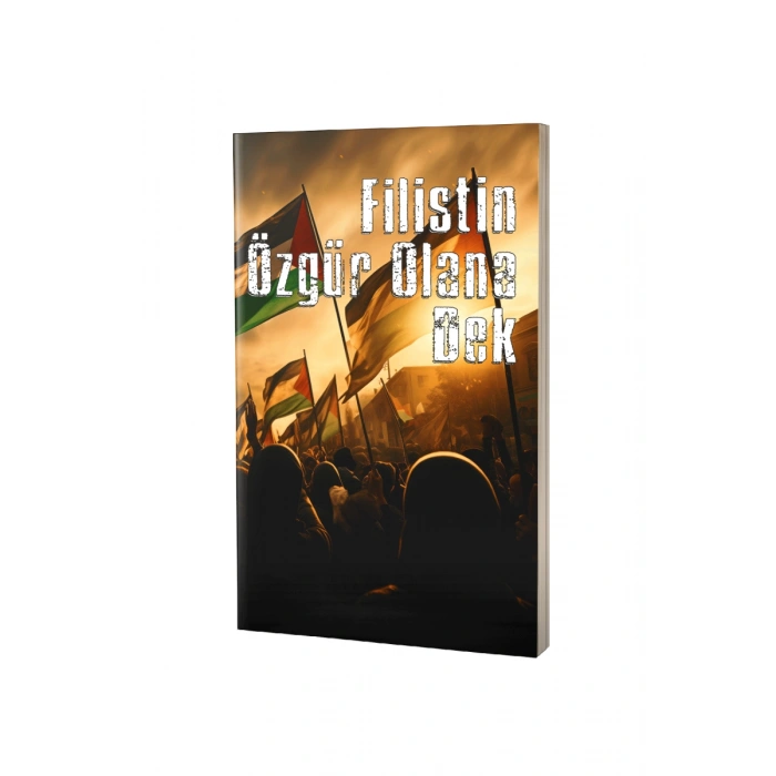 Filistin Not Defteri - Özgür Olana Dek