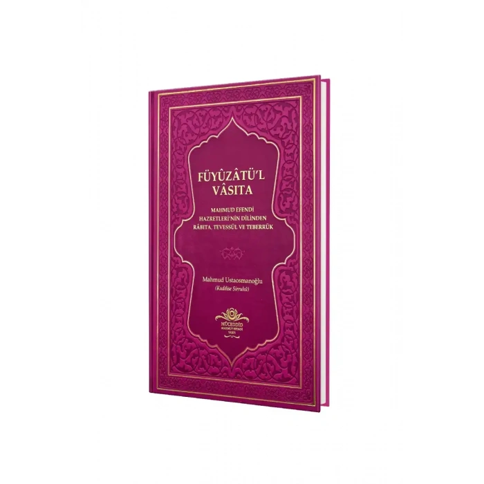 Füyuzatül Vasıta Rabıta Tevessül Ve Teberrük - Fuşya