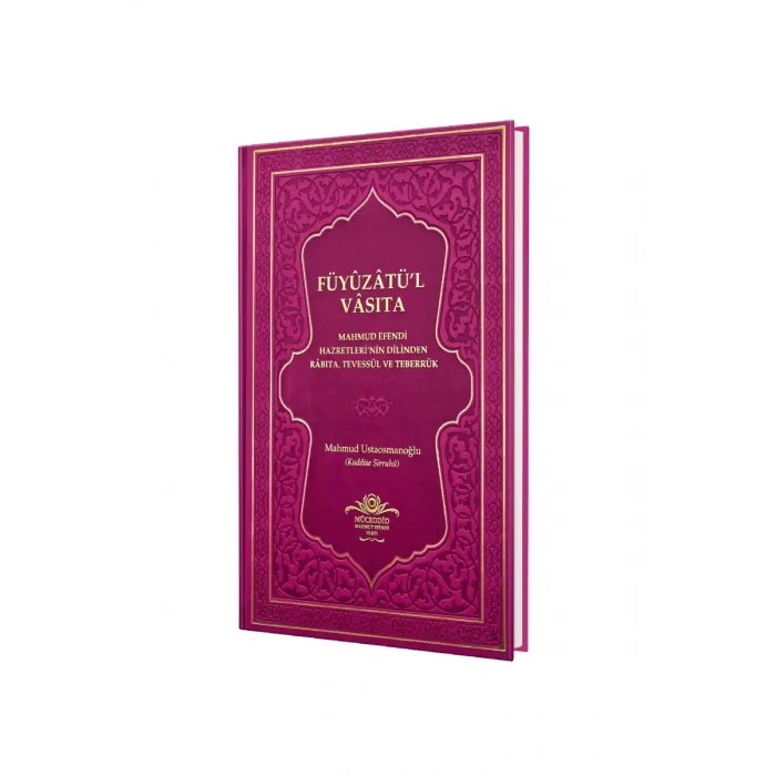 Füyuzatül Vasıta Rabıta Tevessül Ve Teberrük - Fuşya